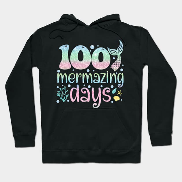 100th Day of School Kids Girls 100 Mermazing Days of School Hoodie by Daysy1